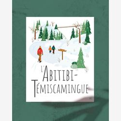 Affiche Québec 11 x 14 po | Illustration L'Abitibi-Témiscamingue | Région du Québec | Illustration du Québec